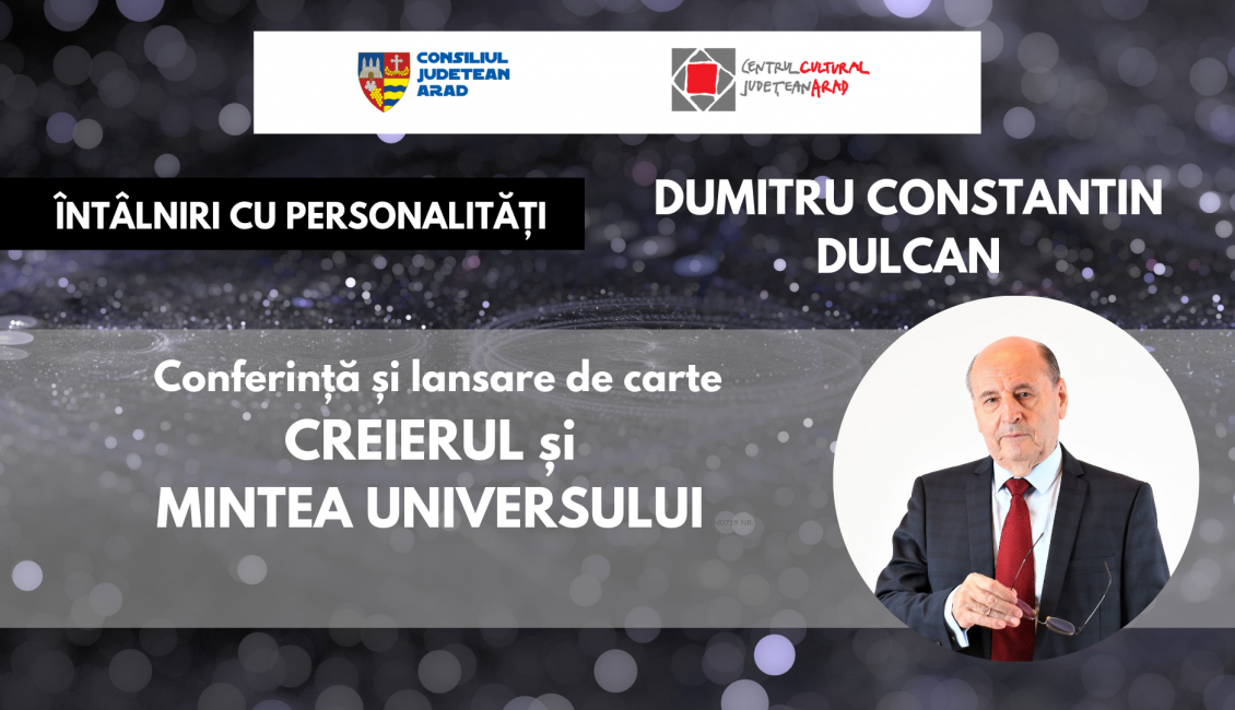 Întâlniri cu personalități - Dumitru Constantin Dulcan - Arad